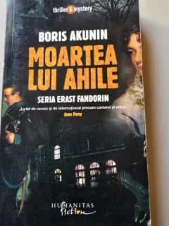 MOARTEA LUI AHILE - BORIS AKUNIN