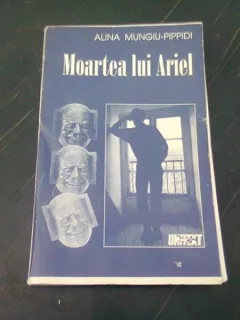 MOARTEA LUI ARIEL - ALINA MUNGIU PIPPIDI