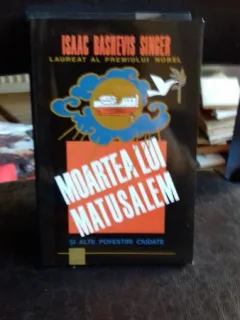 MOARTEA LUI MATUSALEM, DE ISAAC BASHEVIS SINGER