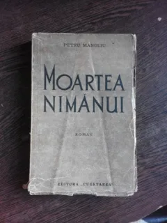 MOARTEA NIMANUI - PETRU MANOLIU