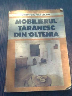 MOBILIERUL TARANESC DIN OLTENIA - VIORICA TATULEA