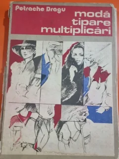 MODA, TIPARE, MULTIPLICARI - PETRACHE DRAGU