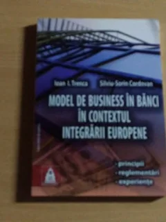 MODEL DE BUSINESS IN BANCI IN CONTEXTUL INTEGRARII EUROPENE-IOAN I.TRENCA-SILVIU -SORIN CORDOVAN
