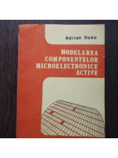 MODELAREA COMPONENTELOR MICROELECTRONICE ACTIVE