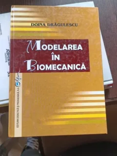 Modelarea in biomecanica - Doina Dragulescu.
