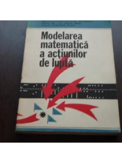 MODELAREA MATEMATICA A ACTIUNILOR DE LUPTA
