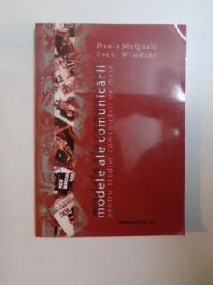 MODELE ALE COMUNICARII , PENTRU STUDIUL COMUNICARII DE MASA DE DENIS MCQUAIL , SVEN WINDAHL
