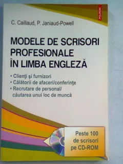 MODELE DE SCRISORI PROFESIONALE IN LIMBA ENGLEZA - C. CAILLAUD (FARA CD)