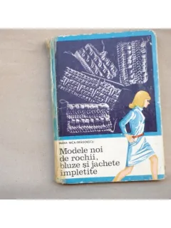 Modele noi de Rochii , Bluze si jachete impletite , Maria Nica-Dragoescu , 1971