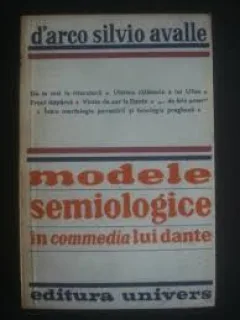 MODELE SEMIOLOGICE IN COMEDIA LUI DANTE - D ARCO SILVIO AVALLE