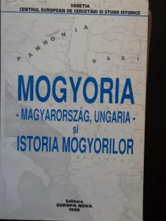 MOGYORIA * MAGYARORSZAG, UNGARIA SI ISTORIA MOGYORILOR