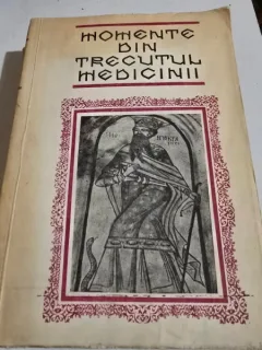 MOMENTE DIN TRECUTUL MEDICINII - G. BRATESCU