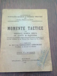 MOMENTE TACTICE CU INDIVIDUL, ECHIPA, GRUPA DE LUPTA SI PLUTONUL - BORNEANU GEORGE