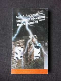 MOMENTUL ADEVARULUI, NONCONFORMISTII - ALBERT AYGUESPARSE
