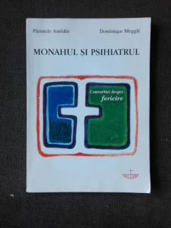 MONAHUL SI PSIHIATRUL - PARINTELE AMEDEE