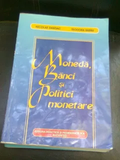 MONEDA, BANCI SI POLITICI MONETARE - NICOLAE DARDAC