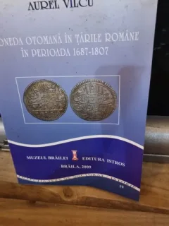 Moneda otomana in Tarile Romanein perioada 1687-1807 - Aure Vilcu