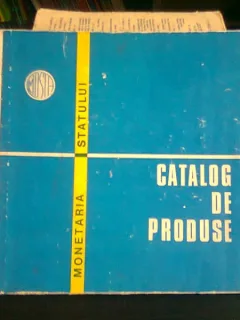MONETARIA STATULUI. CATALOG DE PRODUSE