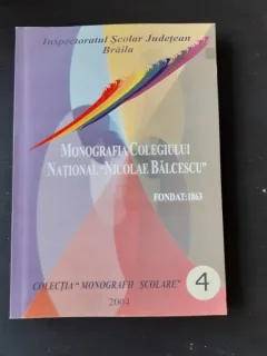 MONOGRAFIA COLEGIULUI NATIONAL NICOLAE BALCESCU