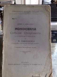 MONOGRAFIA COMUNEI CHIOJDEANCA DIN JUDETUL PRAHOVA--ANDREI RADULESCU