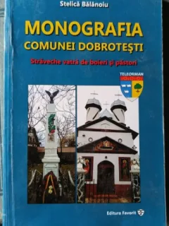 Monografia Comunei Dobrotesti - Stelian Balanoiu