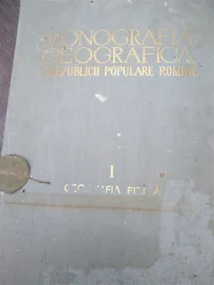 MONOGRAFIA GEOGRAFICA A REPUBLICII POPULARE ROMANE , VOL I: GEOGRAFIA FIZICA + ANEXE 1960
