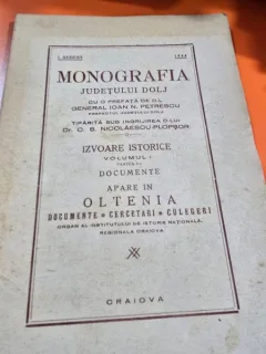 Monografia judetului Dolj. Volumul I, partea I, Izvoare Istorice, Documente