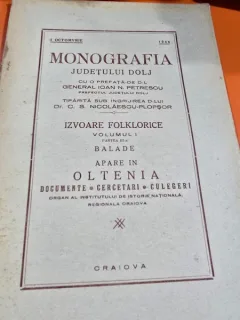 Monografia judetului Dolj. Volumul I, partea III, Izvoare Folklorice, Balade