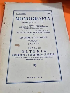 Monografia judetului Dolj. Volumul II, partea II, Izvoare Folklorice, Balade
