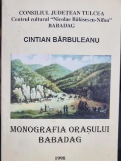 Monografia orasului Babadag - Cintian Barbuleanu