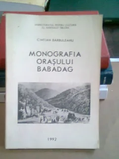 Monografia orasului Babadag - Cintian Barbulescu