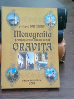 Monografia protopopiatului ortodox roman Oravita - Ion Varan