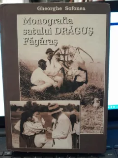 Monografia satului Dragus Fagaras - Gheorghe Sofonea