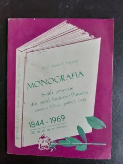 Monografia scolii generale din satul Stejerei-Pinoasa, comuna Cilnic, judetul Gorj  1844-1969 - Vasile I. Popoescu