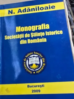 Monografia Societatii de Stiinte Istorice din Romania - N. Adaniloaie