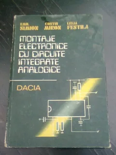 MONTAJE ELECTRONICE CU CIRCUITE INTEGRATE ANALOGICE - EMIL SIMION