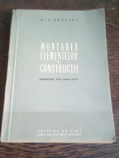 MONTAREA ELEMENTELOR DE CONSTRUCTII - A.S. KRUPSKI
