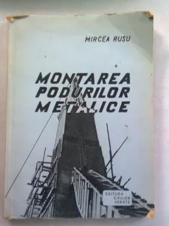 MONTAREA PODURILOR METALICE - MIRCEA RUSU