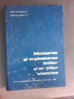 Montarea si exploatarea liniilor si statiilor electrice - Lucia Pantelimom