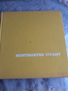 MONTMARTRE VIVANT, ALBUM  (TEXT IN LIMBA FRANCEZA)