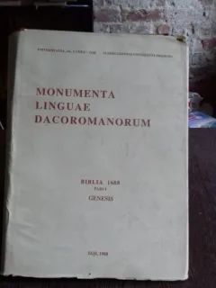 MONUMENTA LINGUAE DACOROMANORUM. BIBLIA 1688. PARTEA I. GENESIS