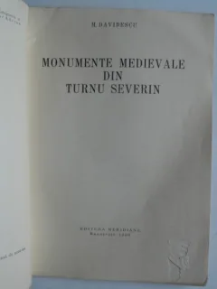 Monumente medievale din Turnu-Severin - M. Davidescu