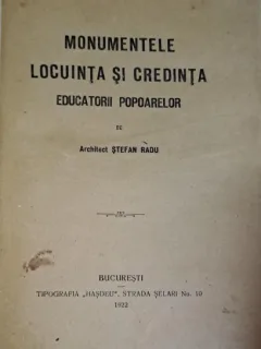 Monumentele Locuinta si Credinta Educatorii Popoarelor , Stefan Radu , 1922