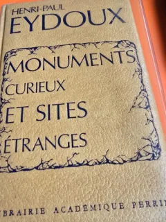 Monuments curieux et Sites Etranges  - Henry-Paul Eydoux