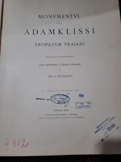 MONUMENTUL DELA ADAMKLISSI TROPAEUM TRAIANI de GR. C. TOCILESCU
