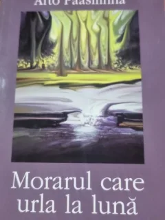 Morarul care urla la luna - Arto Paasilinna