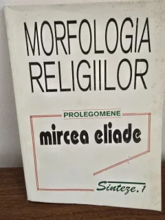 MORFOLOGIA RELIGIILOR-MIRCEA ELIADE