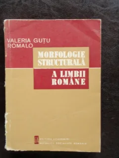 MORFOLOGIE STRUCTURALA A LIMBII ROMANE