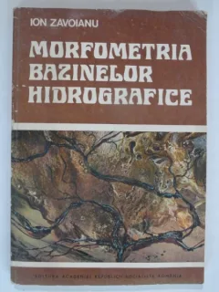 MORFOMETRIA BAZINELOR HIDROGRAFICE - ION ZAVOIANU