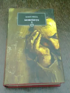 MOROMETII - MARIN PREDA VOLUMUL 1